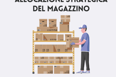 Copertina articolo allocazione magazzino - guida al magazzino per ridurre i costi e aumentare la produttività