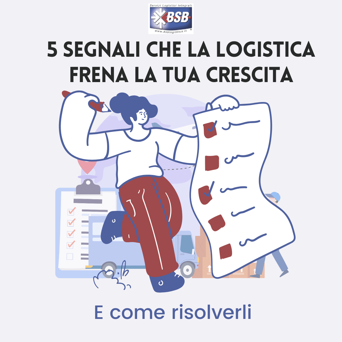 copertina articolo BSB Logistica 5 segnali che la logistica frena la tua crescita e come risolverli